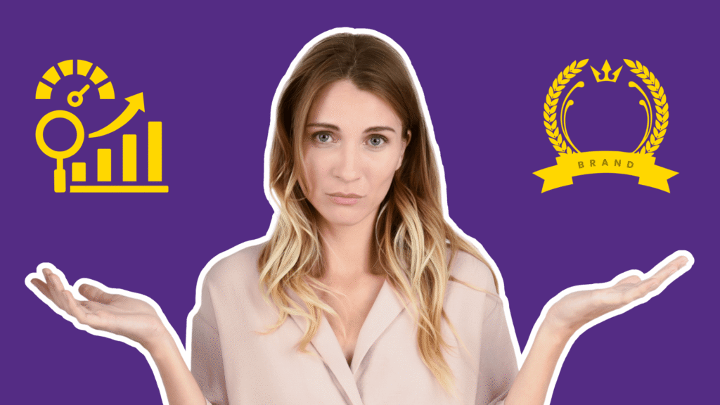Performance Marketing vs. Brand Marketing : Where Should You Invest First?