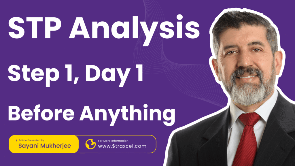 STP Analysis : Why It’s Step 1, Day 1 For You To Win Loyal Customers