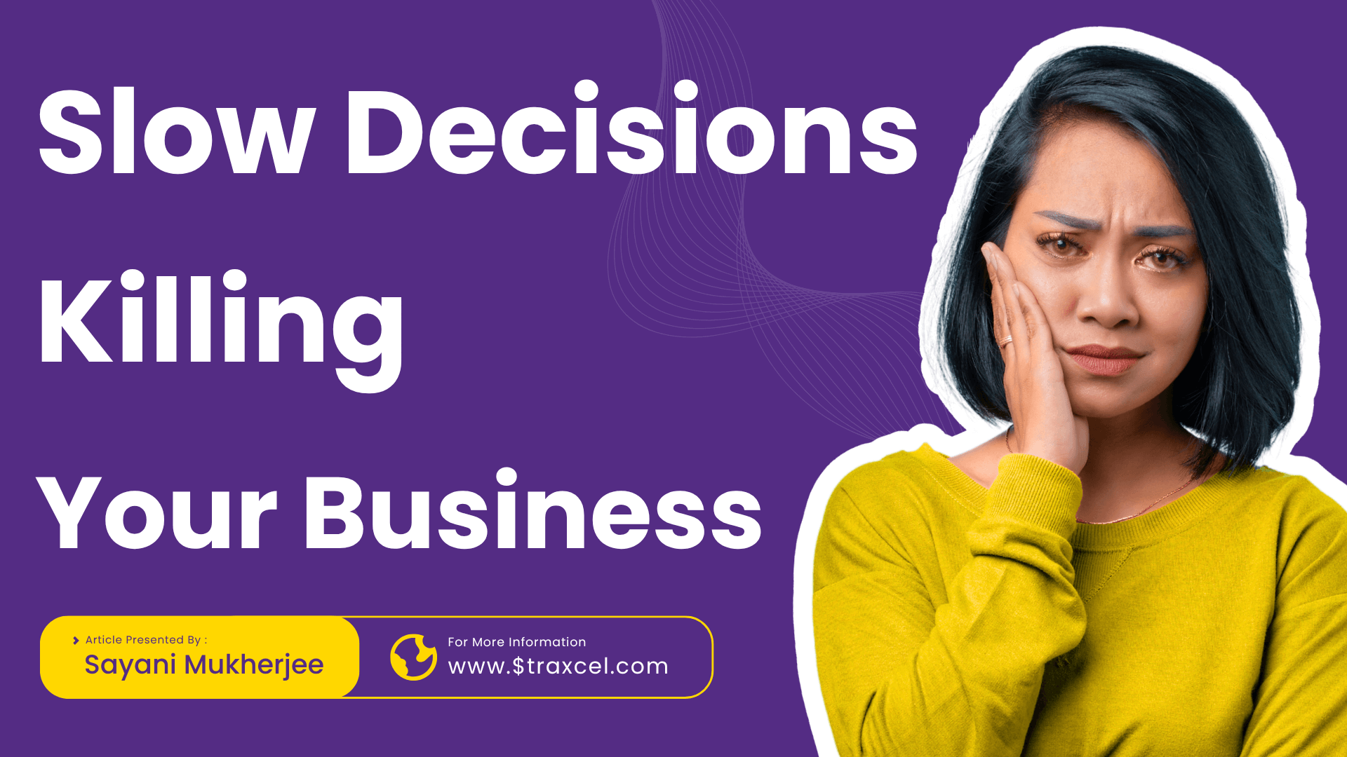 Slow Decisions Killing Your Business (straxcel)